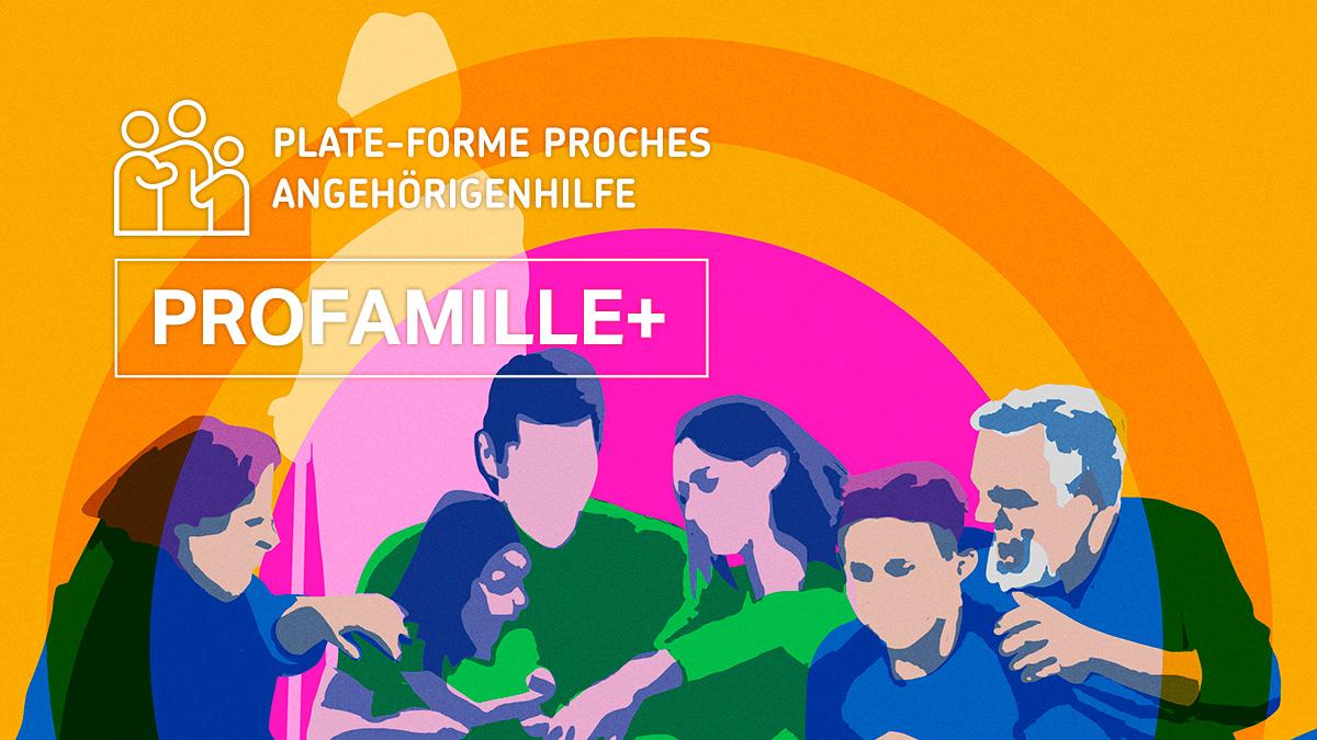 Pour les proches: Programme PROFAMILLE+